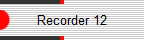 Recorder 12