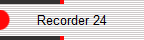 Recorder 24